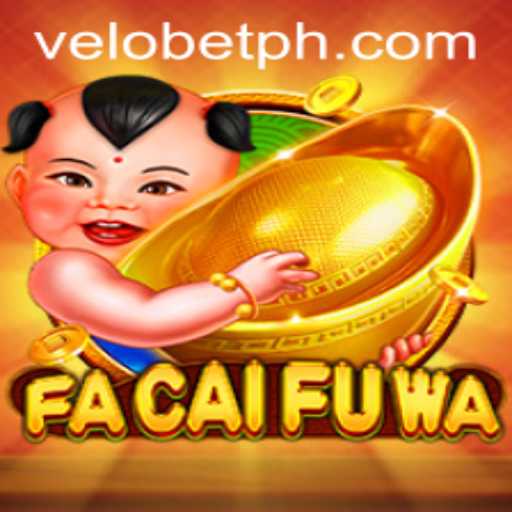 Discover FaCaiFuWa: A Thrilling Adventure in the World of VELOBET
