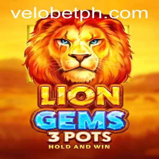 Discover the Thrilling World of LionGems3pots with VELOBET